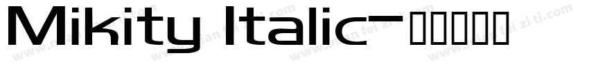 Mikity Italic字体转换